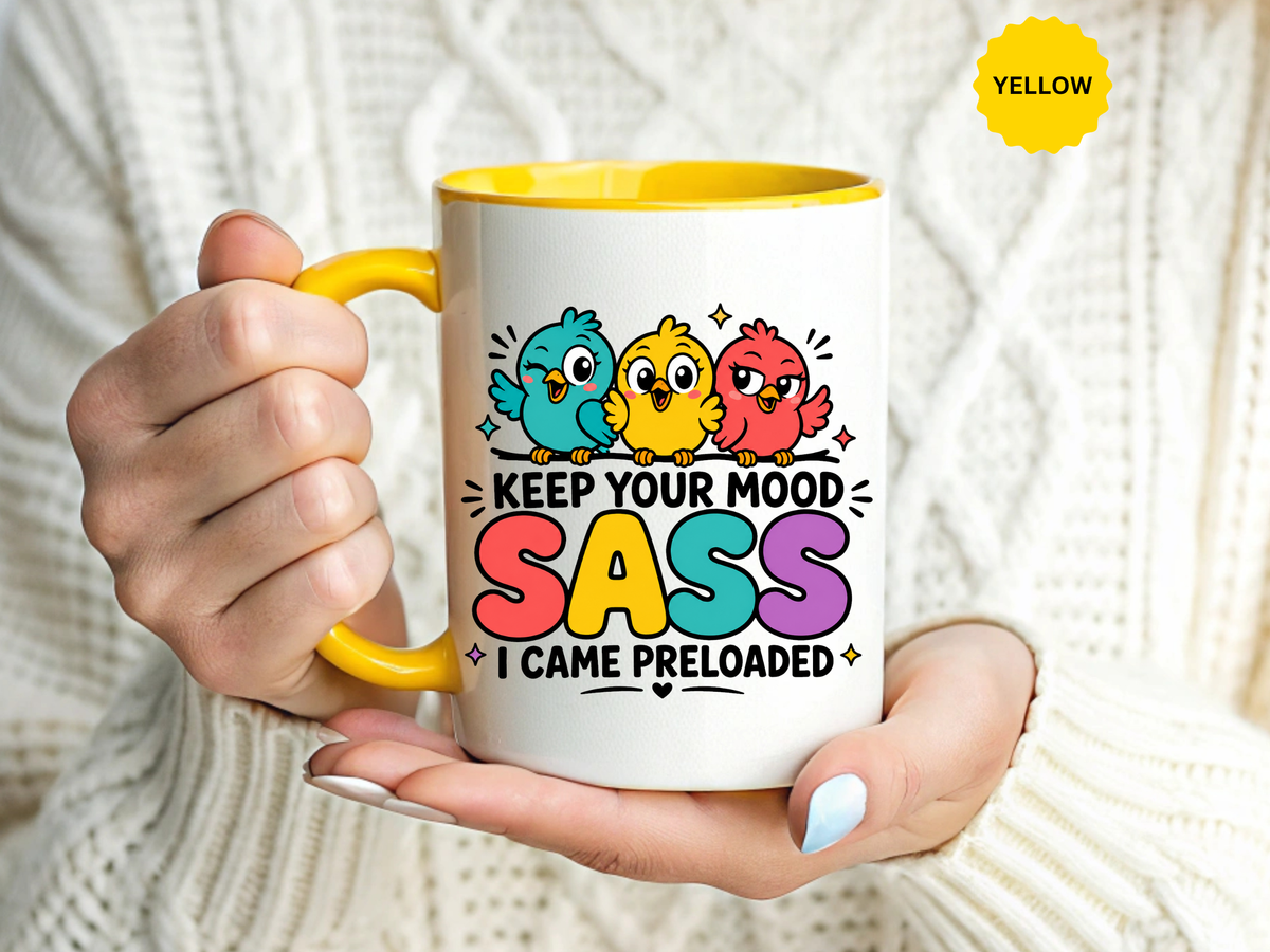 Funny Sassy Bird Coffee Mug, Keep Your Mood Sass Preloaded Mug, Cute Bird Lover Gift, Sarcastic Coffee Cup, Funny Best Friend Mug
