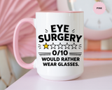Funny Eye Surgery Mug, LASIK Recovery Gift, Eye Surgery Survivor Coffee Mug, Funny Glasses Lover Gift, Ophthalmology Humor Cup