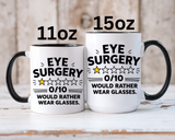 Funny Eye Surgery Mug, LASIK Recovery Gift, Eye Surgery Survivor Coffee Mug, Funny Glasses Lover Gift, Ophthalmology Humor Cup
