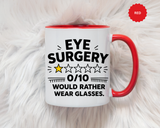 Funny Eye Surgery Mug, LASIK Recovery Gift, Eye Surgery Survivor Coffee Mug, Funny Glasses Lover Gift, Ophthalmology Humor Cup