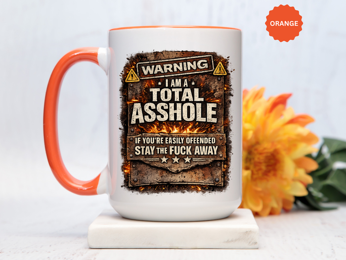 Funny Adult Humor Mug, Warning Total Asshole Coffee Mug, Sarcastic Gift for Men, Offensive Humor Cup, Funny Friend Gift