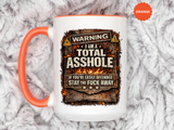 Funny Adult Humor Mug, Warning Total Asshole Coffee Mug, Sarcastic Gift for Men, Offensive Humor Cup, Funny Friend Gift