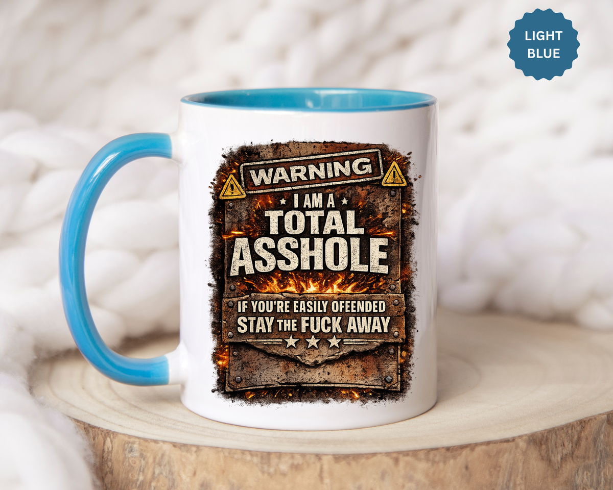 Funny Adult Humor Mug, Warning Total Asshole Coffee Mug, Sarcastic Gift for Men, Offensive Humor Cup, Funny Friend Gift