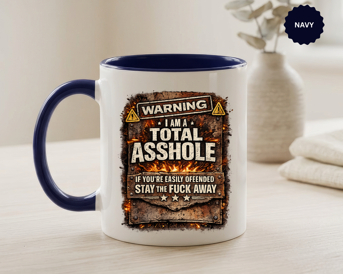 Funny Adult Humor Mug, Warning Total Asshole Coffee Mug, Sarcastic Gift for Men, Offensive Humor Cup, Funny Friend Gift