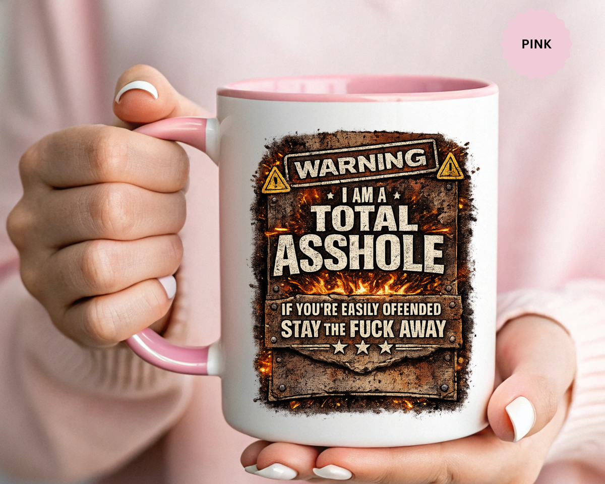 Funny Adult Humor Mug, Warning Total Asshole Coffee Mug, Sarcastic Gift for Men, Offensive Humor Cup, Funny Friend Gift