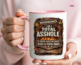 Funny Adult Humor Mug, Warning Total Asshole Coffee Mug, Sarcastic Gift for Men, Offensive Humor Cup, Funny Friend Gift