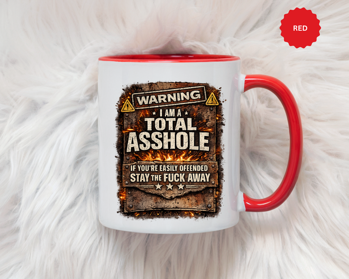 Funny Adult Humor Mug, Warning Total Asshole Coffee Mug, Sarcastic Gift for Men, Offensive Humor Cup, Funny Friend Gift