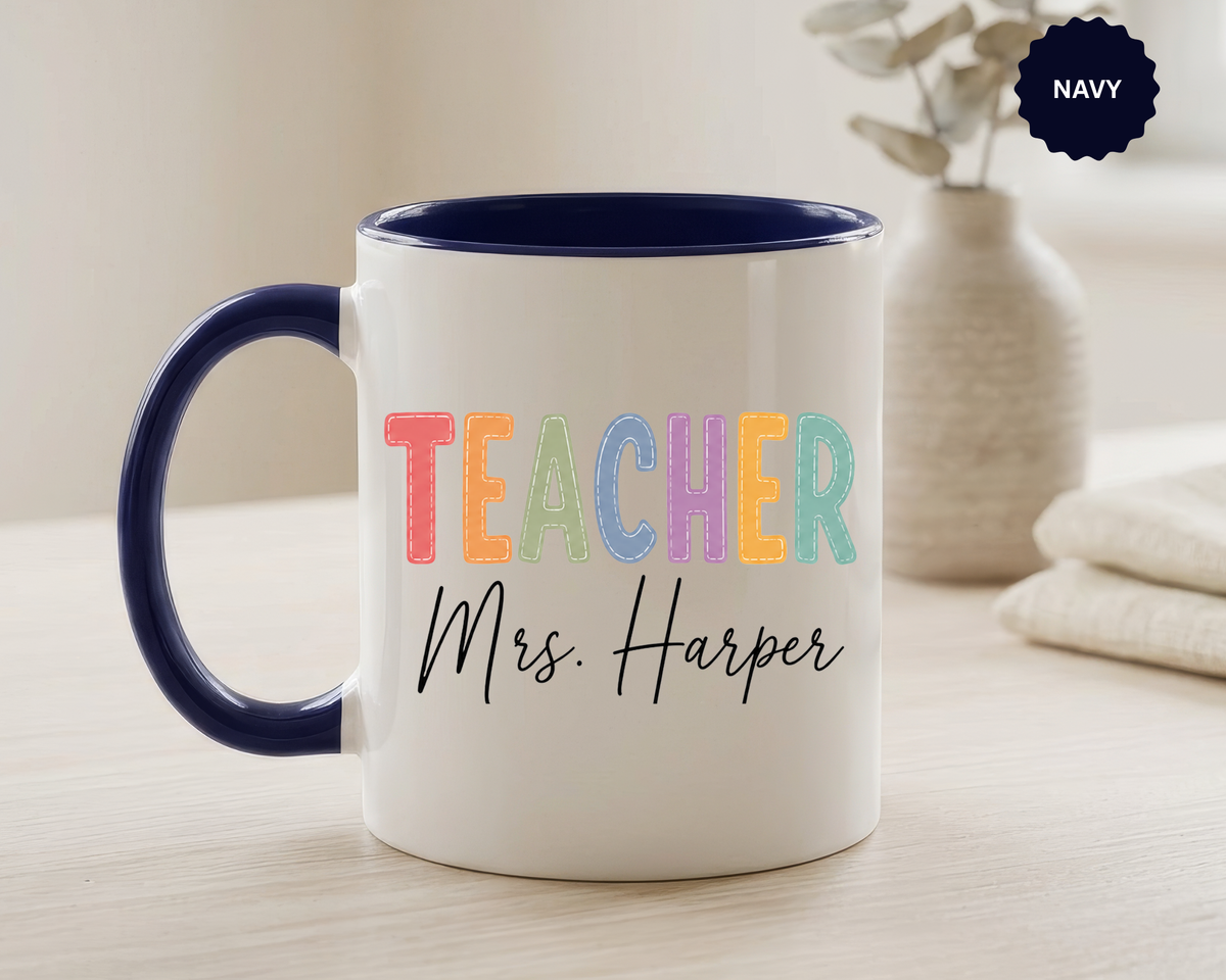 Personalized Teacher Name Mug, Custom Teacher Coffee Mug, Teacher Appreciation Gift, Back to School Gift, End of Year Teacher Cup