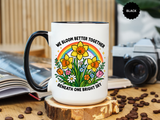 We Bloom Better Together Mug, Teacher Appreciation Gift, Inspirational Flower Coffee Mug, Classroom Teacher Gift, Thank You Teacher Cup