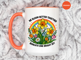 We Bloom Better Together Mug, Teacher Appreciation Gift, Inspirational Flower Coffee Mug, Classroom Teacher Gift, Thank You Teacher Cup
