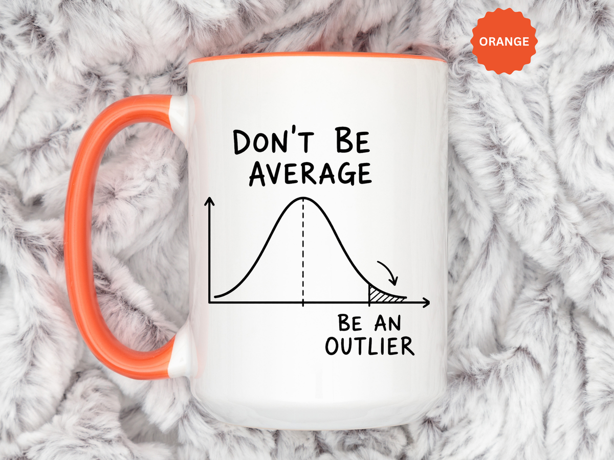 Be an Outlier Coffee Mug, Motivational Math Mug, Statistics Lover Gift, Data Analyst Mug, Inspirational Success Coffee Cup