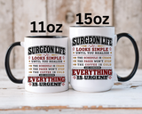 Funny Surgeon Life Coffee Mug, Gift for Surgeon, Surgical Resident Mug, Doctor Appreciation Gift, Medical School Graduation Mug