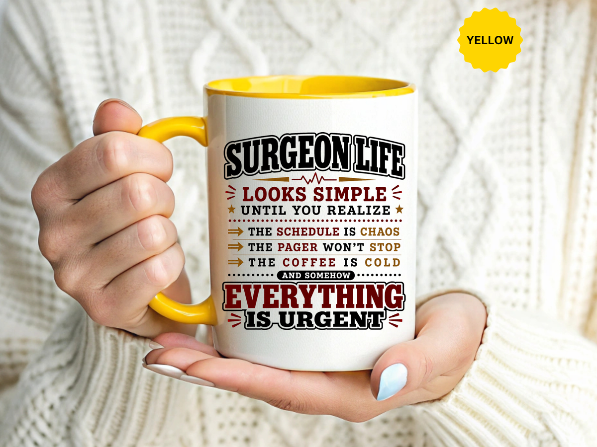 Funny Surgeon Life Coffee Mug, Gift for Surgeon, Surgical Resident Mug, Doctor Appreciation Gift, Medical School Graduation Mug