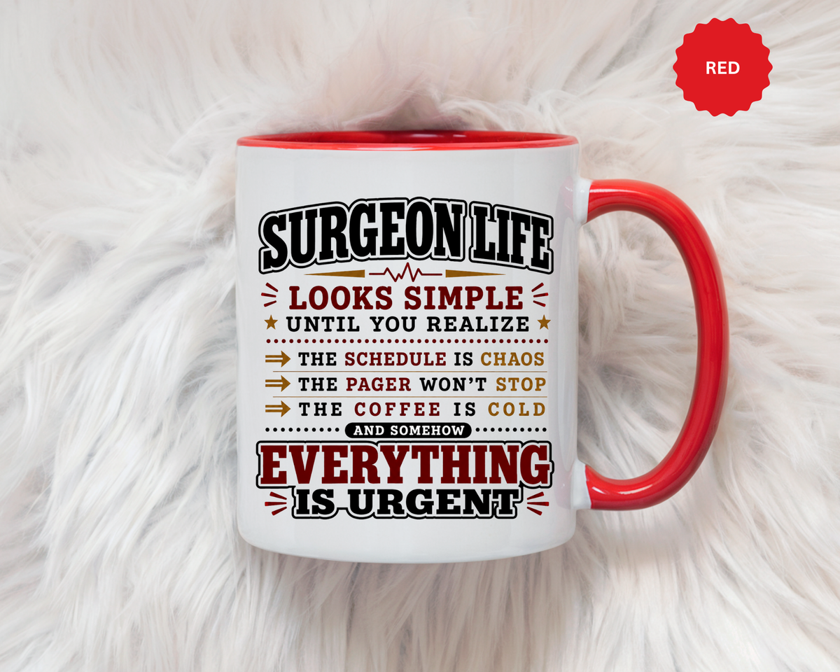 Funny Surgeon Life Coffee Mug, Gift for Surgeon, Surgical Resident Mug, Doctor Appreciation Gift, Medical School Graduation Mug