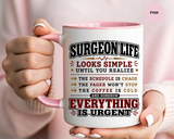 Funny Surgeon Life Coffee Mug, Gift for Surgeon, Surgical Resident Mug, Doctor Appreciation Gift, Medical School Graduation Mug