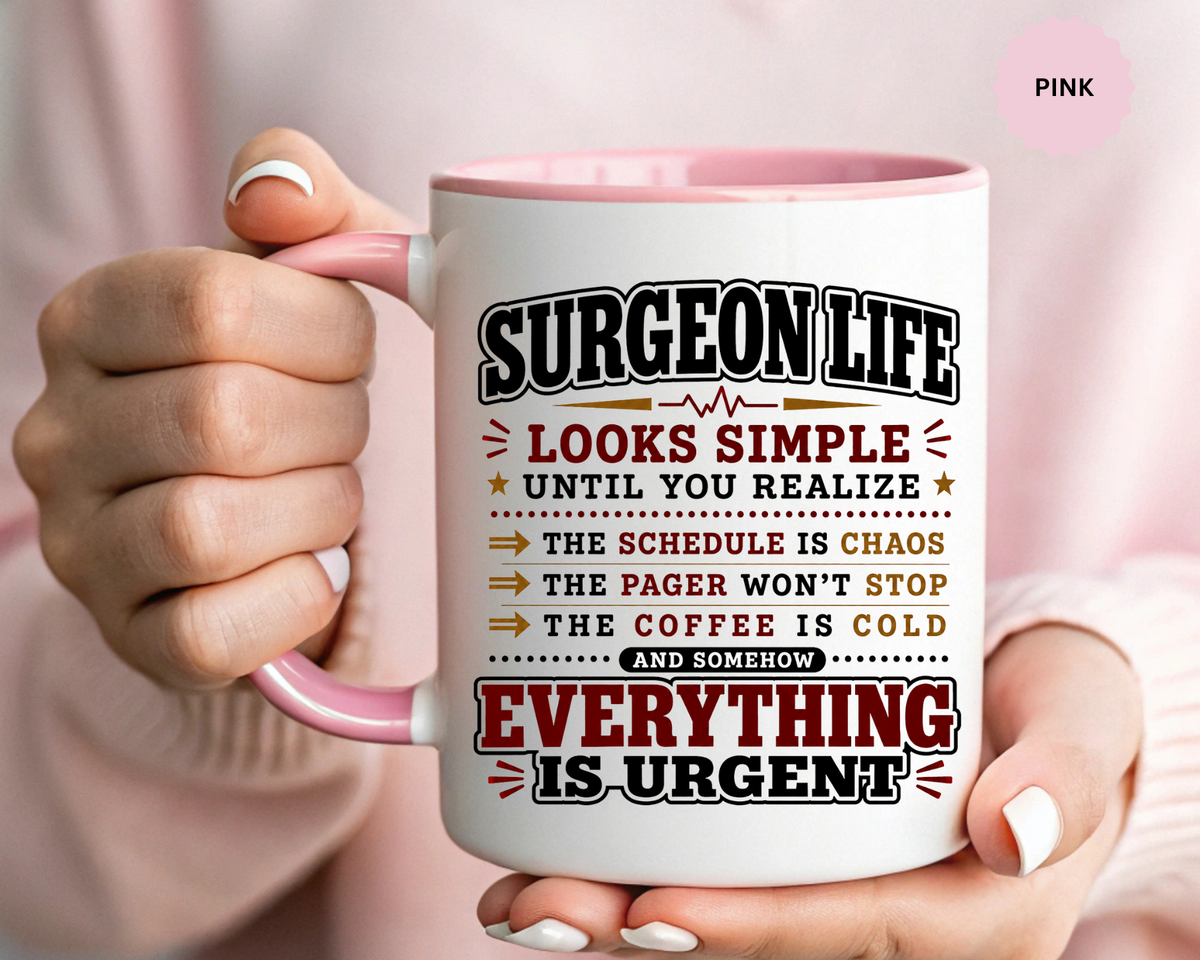 Funny Surgeon Life Coffee Mug, Gift for Surgeon, Surgical Resident Mug, Doctor Appreciation Gift, Medical School Graduation Mug
