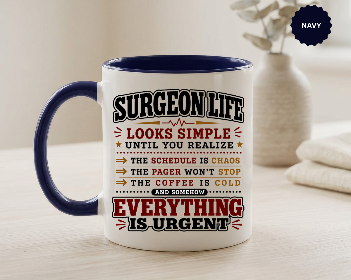 Funny Surgeon Life Coffee Mug, Gift for Surgeon, Surgical Resident Mug, Doctor Appreciation Gift, Medical School Graduation Mug