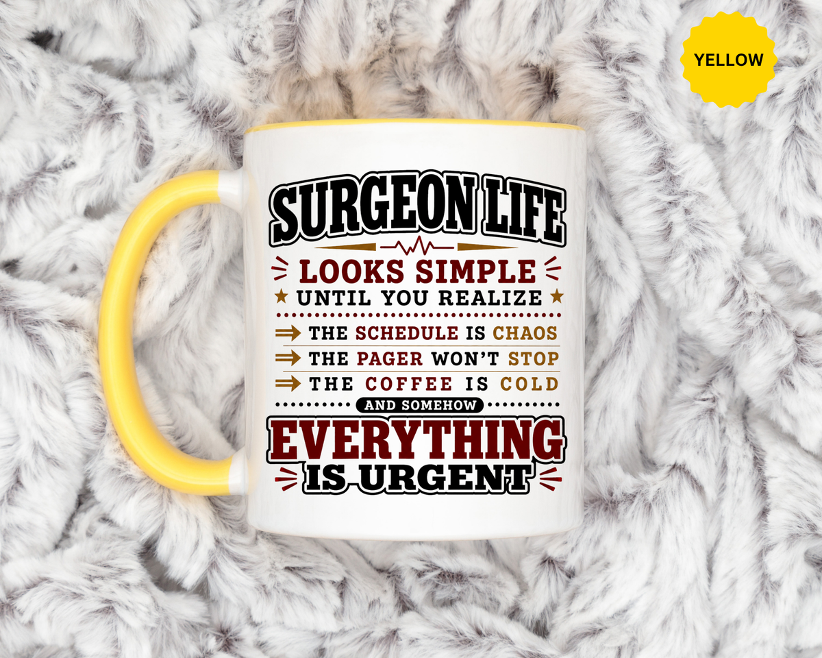 Funny Surgeon Life Coffee Mug, Gift for Surgeon, Surgical Resident Mug, Doctor Appreciation Gift, Medical School Graduation Mug