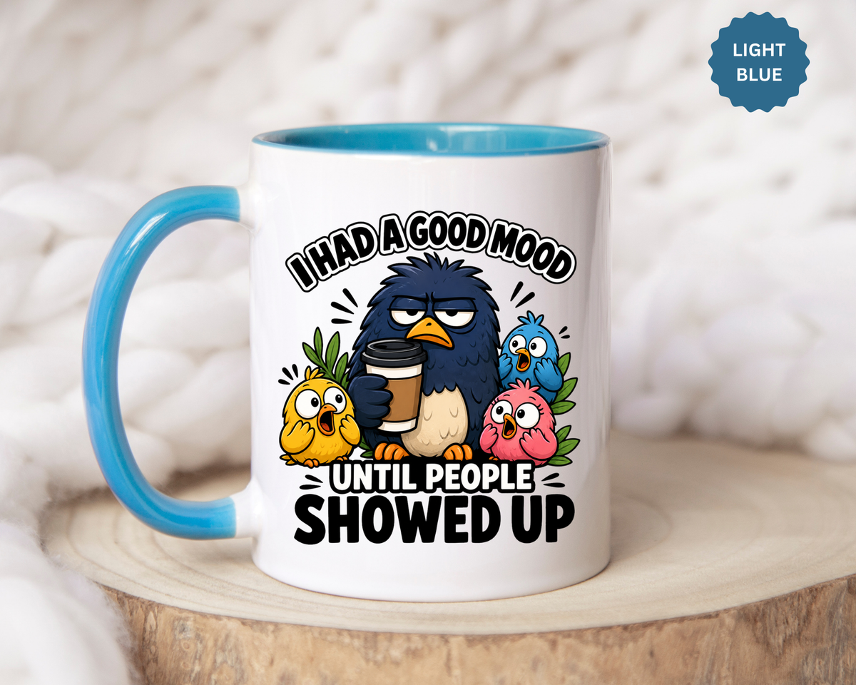 Funny Introvert Bird Coffee Mug, Grumpy Bird Coffee Mug, I Had a Good Mood Until People Showed Up Mug, Coworker Gift, Office Humor Mug