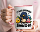 Funny Introvert Bird Coffee Mug, Grumpy Bird Coffee Mug, I Had a Good Mood Until People Showed Up Mug, Coworker Gift, Office Humor Mug