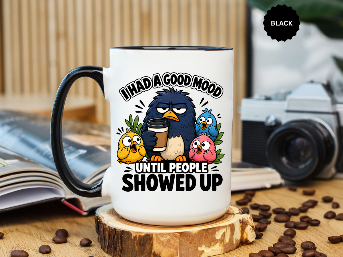 Funny Introvert Bird Coffee Mug, Grumpy Bird Coffee Mug, I Had a Good Mood Until People Showed Up Mug, Coworker Gift, Office Humor Mug