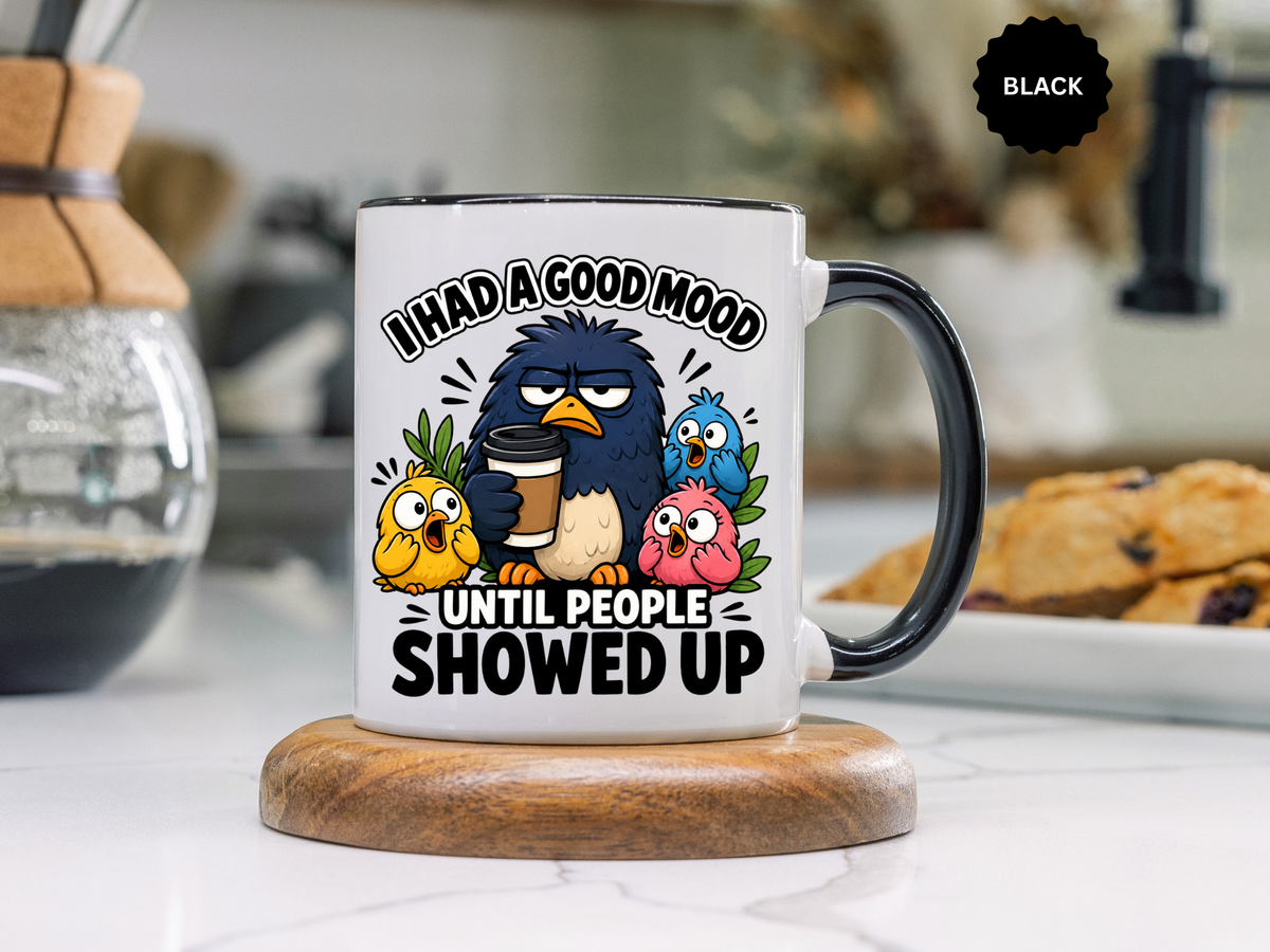 Funny Introvert Bird Coffee Mug, Grumpy Bird Coffee Mug, I Had a Good Mood Until People Showed Up Mug, Coworker Gift, Office Humor Mug