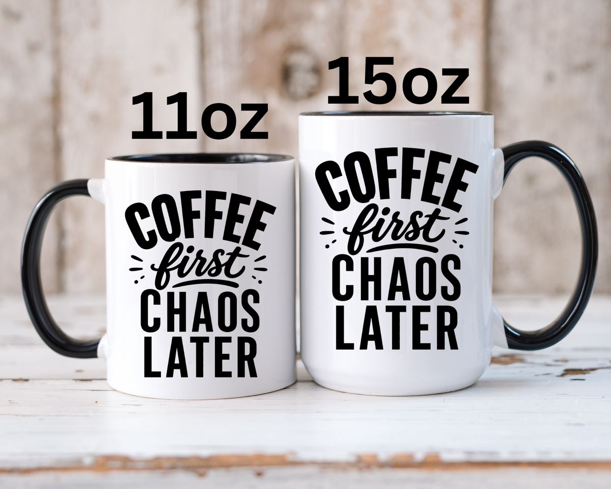 Funny Coffee Lover Mug, Coffee First Chaos Later Mug, Morning Coffee Quote Cup, Caffeine Lover Gift, Office Coffee Mug for Coworkers