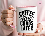 Funny Coffee Lover Mug, Coffee First Chaos Later Mug, Morning Coffee Quote Cup, Caffeine Lover Gift, Office Coffee Mug for Coworkers