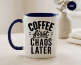 Funny Coffee Lover Mug, Coffee First Chaos Later Mug, Morning Coffee Quote Cup, Caffeine Lover Gift, Office Coffee Mug for Coworkers