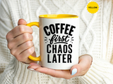 Funny Coffee Lover Mug, Coffee First Chaos Later Mug, Morning Coffee Quote Cup, Caffeine Lover Gift, Office Coffee Mug for Coworkers