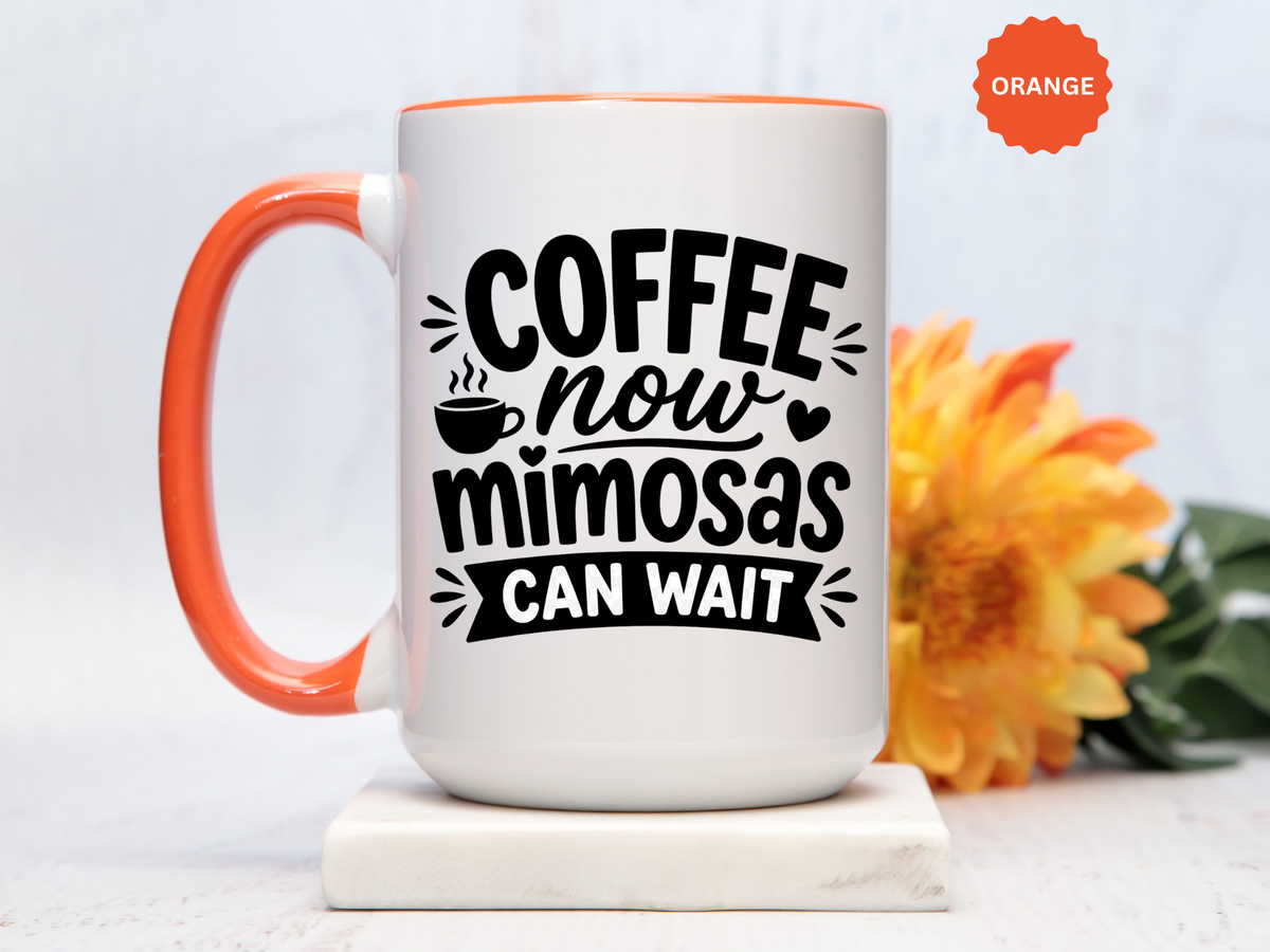 Funny Coffee Lover Mug, Coffee Now Mimosas Can Wait Mug, Brunch Coffee Cup, Caffeine Lover Gift, Morning Coffee Mug for Friends