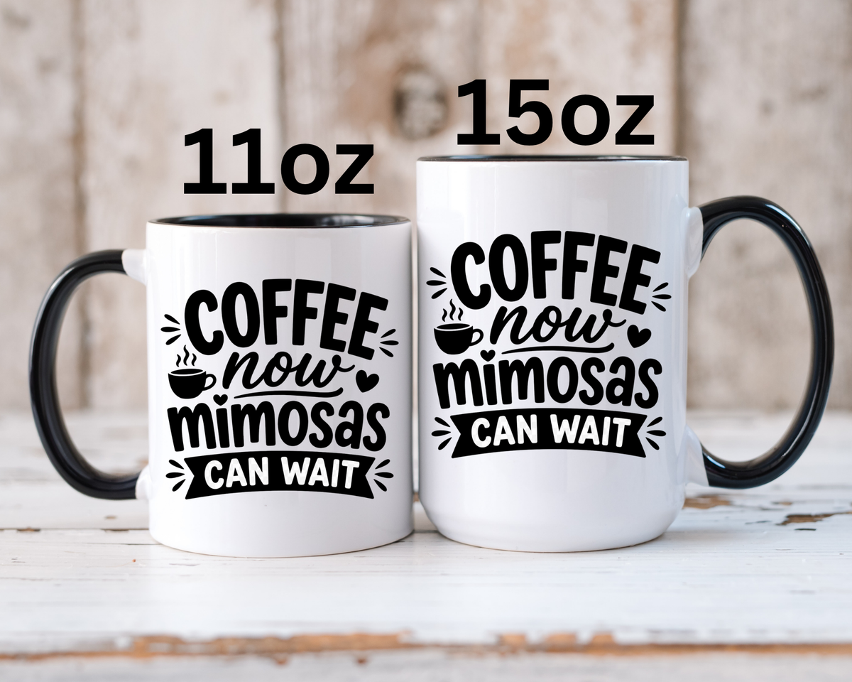 Funny Coffee Lover Mug, Coffee Now Mimosas Can Wait Mug, Brunch Coffee Cup, Caffeine Lover Gift, Morning Coffee Mug for Friends