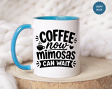 Funny Coffee Lover Mug, Coffee Now Mimosas Can Wait Mug, Brunch Coffee Cup, Caffeine Lover Gift, Morning Coffee Mug for Friends
