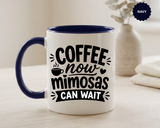 Funny Coffee Lover Mug, Coffee Now Mimosas Can Wait Mug, Brunch Coffee Cup, Caffeine Lover Gift, Morning Coffee Mug for Friends