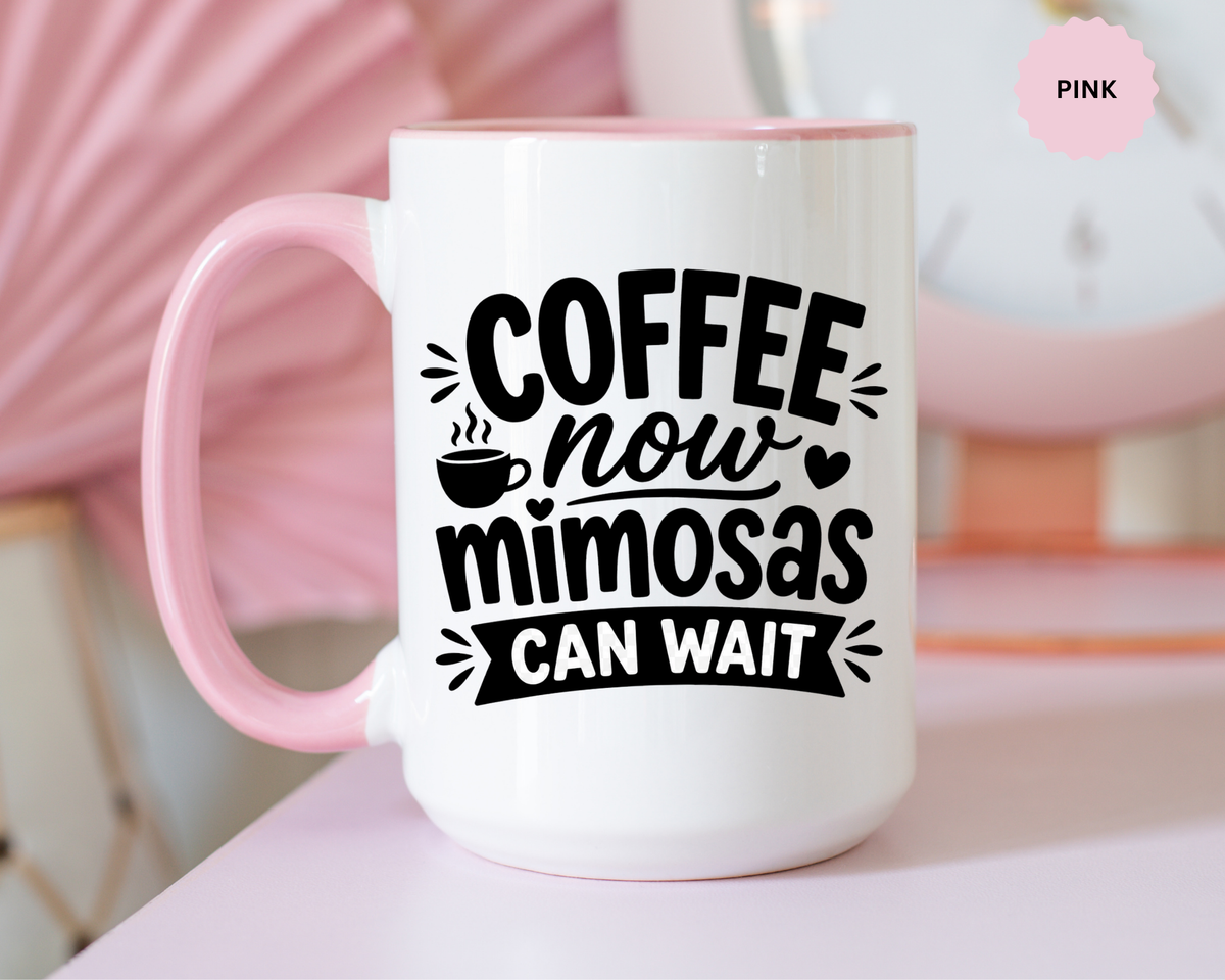 Funny Coffee Lover Mug, Coffee Now Mimosas Can Wait Mug, Brunch Coffee Cup, Caffeine Lover Gift, Morning Coffee Mug for Friends
