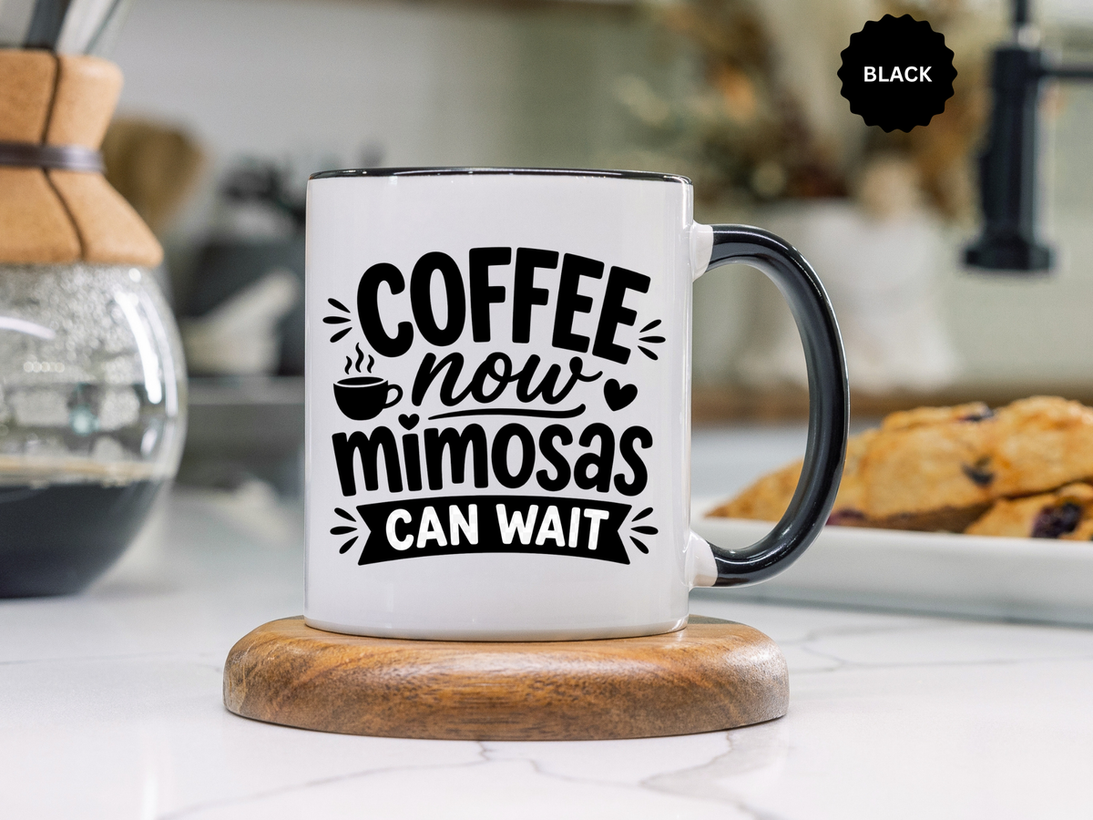 Funny Coffee Lover Mug, Coffee Now Mimosas Can Wait Mug, Brunch Coffee Cup, Caffeine Lover Gift, Morning Coffee Mug for Friends