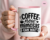 Funny Coffee Lover Mug, Coffee Now Mimosas Can Wait Mug, Brunch Coffee Cup, Caffeine Lover Gift, Morning Coffee Mug for Friends