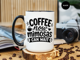 Funny Coffee Lover Mug, Coffee Now Mimosas Can Wait Mug, Brunch Coffee Cup, Caffeine Lover Gift, Morning Coffee Mug for Friends