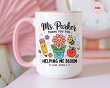 Personalized Teacher Appreciation Mug, Custom Teacher Thank You Coffee Mug, Helping Me Bloom Gift, End of School Year Teacher Gift