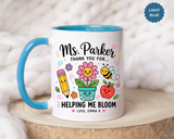 Personalized Teacher Appreciation Mug, Custom Teacher Thank You Coffee Mug, Helping Me Bloom Gift, End of School Year Teacher Gift