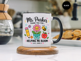 Personalized Teacher Appreciation Mug, Custom Teacher Thank You Coffee Mug, Helping Me Bloom Gift, End of School Year Teacher Gift