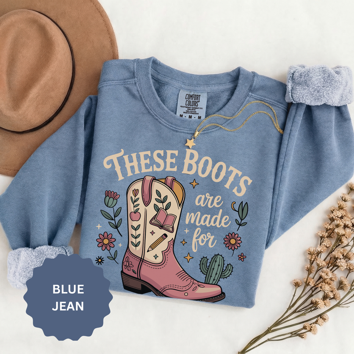 These Boots Are Made for Teaching Sweatshirt, Western Teacher Crewneck, Cowgirl Educator Gift, Cozy Back to School Pullover for Women