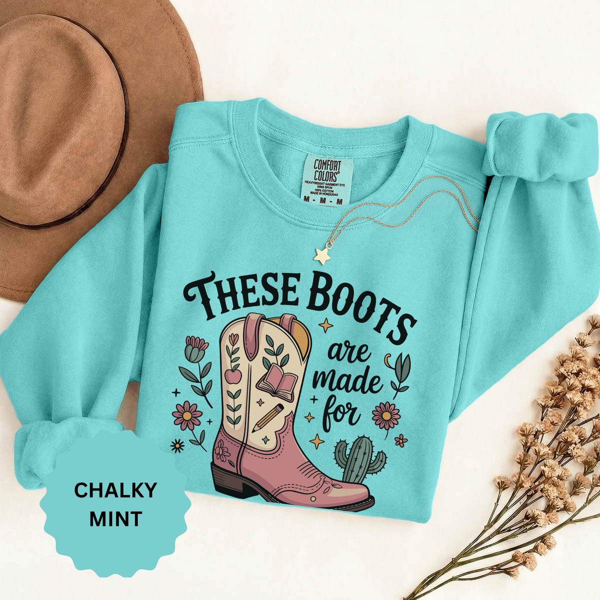 These Boots Are Made for Teaching Sweatshirt, Western Teacher Crewneck, Cowgirl Educator Gift, Cozy Back to School Pullover for Women