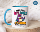 Funny Eye Roll Mug, Sarcastic Bird Coffee Cup, Keep the Eye Rolls Coming Quote Gift for Coworker, Best Friend Birthday, Office Humor