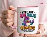 Funny Eye Roll Mug, Sarcastic Bird Coffee Cup, Keep the Eye Rolls Coming Quote Gift for Coworker, Best Friend Birthday, Office Humor
