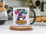 Funny Eye Roll Mug, Sarcastic Bird Coffee Cup, Keep the Eye Rolls Coming Quote Gift for Coworker, Best Friend Birthday, Office Humor