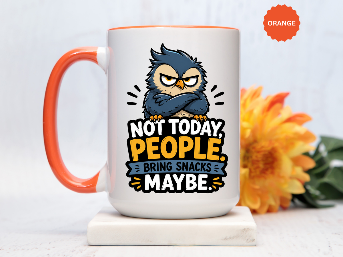 Not Today People Mug, Funny Owl Coffee Cup, Introvert Humor Gift for Coworker, Funny Snack Lover Present, Sarcastic Office Drinkware