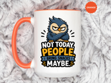 Not Today People Mug, Funny Owl Coffee Cup, Introvert Humor Gift for Coworker, Funny Snack Lover Present, Sarcastic Office Drinkware