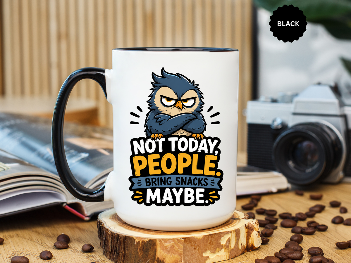 Not Today People Mug, Funny Owl Coffee Cup, Introvert Humor Gift for Coworker, Funny Snack Lover Present, Sarcastic Office Drinkware