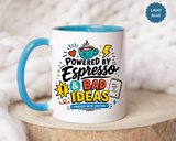 Powered by Espresso Mug, Funny Coffee Lover Cup, Bad Ideas Quote Gift for Coworker, Caffeine Addict Present, Office Humor Drinkware